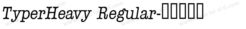 TyperHeavy Regular字体转换